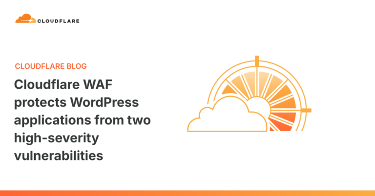 Cloudflare WAF protects WordPress applications from two high-severity vulnerabilities