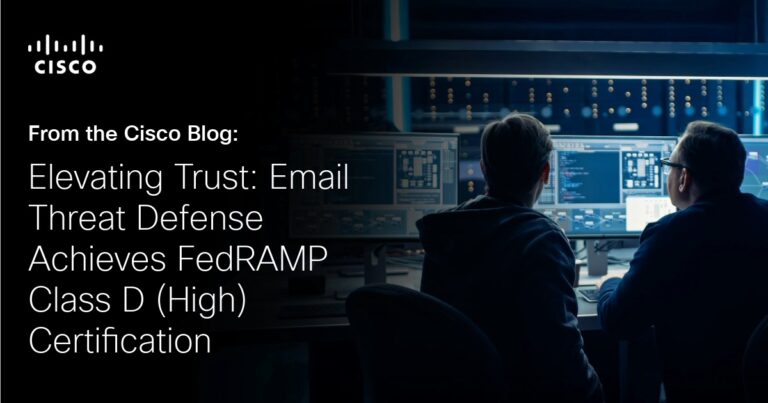 Elevating Trust: Email Threat Defense Achieves FedRAMP Class D (High) Certification