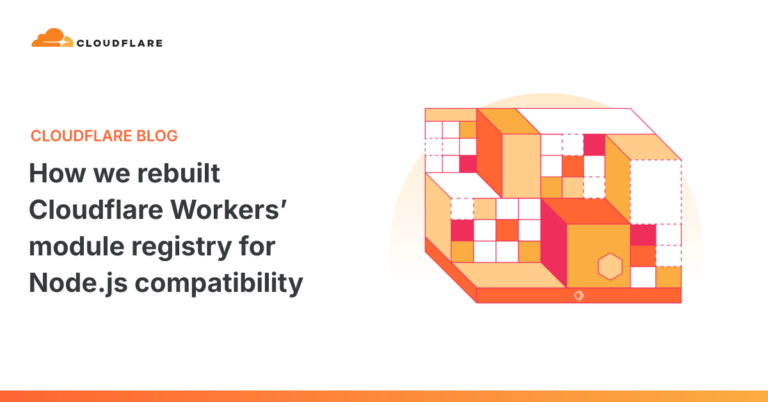 How we rebuilt Cloudflare Workers’ module registry for Node.js compatibility