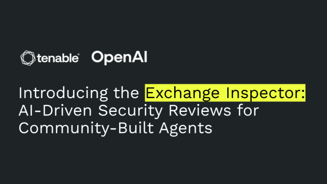 Tenable + OpenAI CyberAgents Exchange AI Inspector